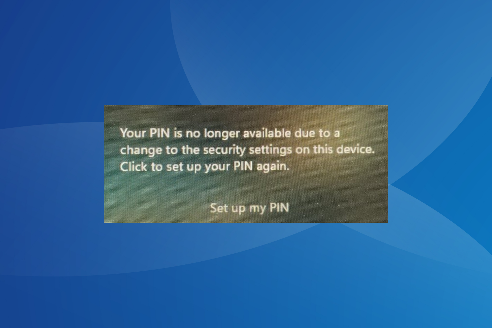 Ein Fehler Ist Aufgetreten Und Ihre Pin Ist Nicht Verfügbar Gelöst: Ihre PIN ist unter Windows 11 nicht mehr verfügbar