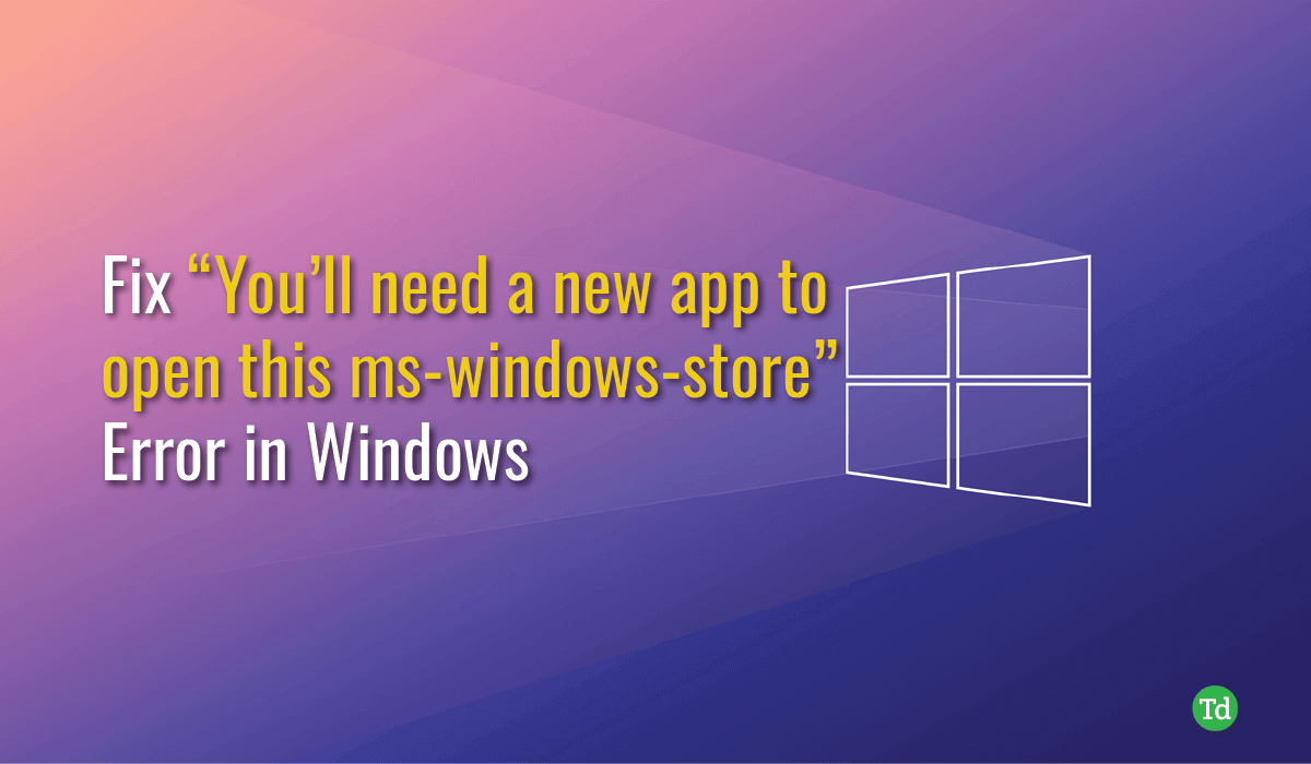 Sie Benötigen Eine Neue App Zum öffnen Dieses Ms-windows-store-links Fix-„Sie benötigen eine neue App, um diesen Fehler in den Windows zu