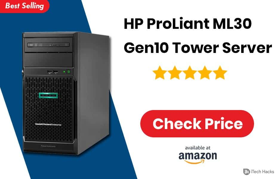 Serveur tour HP ProLiant ML30 Gen10 2024 (évaluation et évaluation)