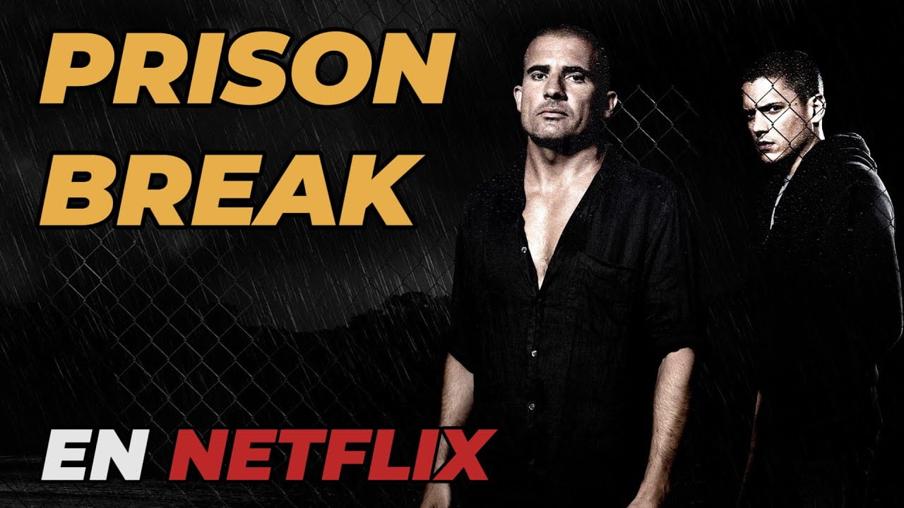 Comment voir la série Prison Break à Netflix? - Tiempo de Frikis