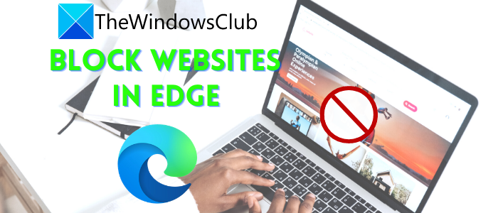 Come bloccare un sito Web in Microsoft Edge su Windows 11/10 - Tiempo ...