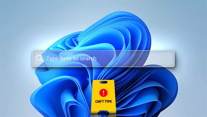 8 způsobů, jak opravit, nemůže zadat vyhledávací lištu Windows 11