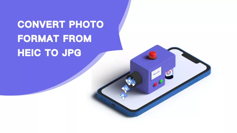[Quick &amp; Easy] Convertir le format photo de Heic à JPG sur iPhone