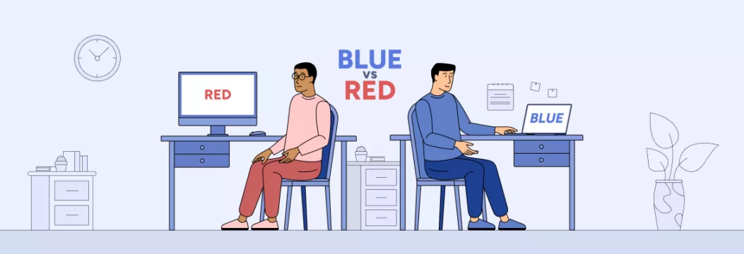 Red vs Blueチーム：あなたの会社はこれらの戦術に投資すべきですか？これがあなたが知っておくべきことです