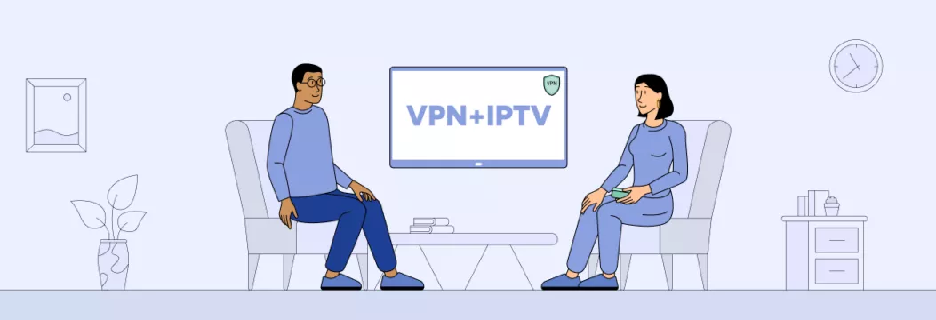 VPN pour IPTV: comment débloquer le contenu et diffuser en toute sécurité n'importe où