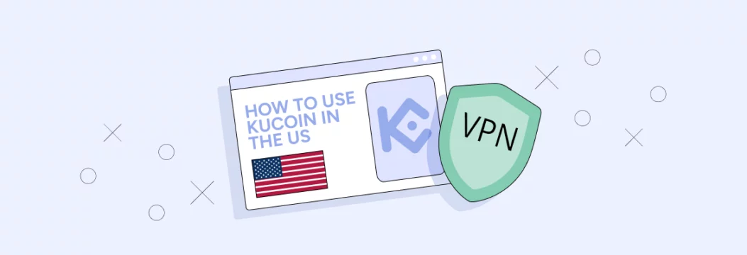 Cómo usar Kucoin en los EE. UU.: Una guía segura para acceder y comerciar en cualquier lugar