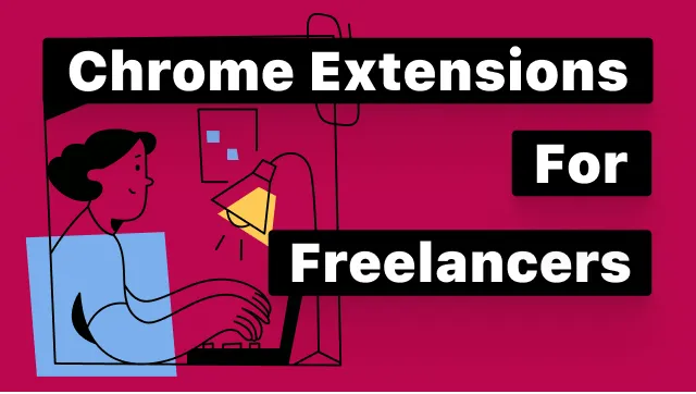 Las 5 mejores extensiones cromadas que ahorran tiempo para trabajadores independientes