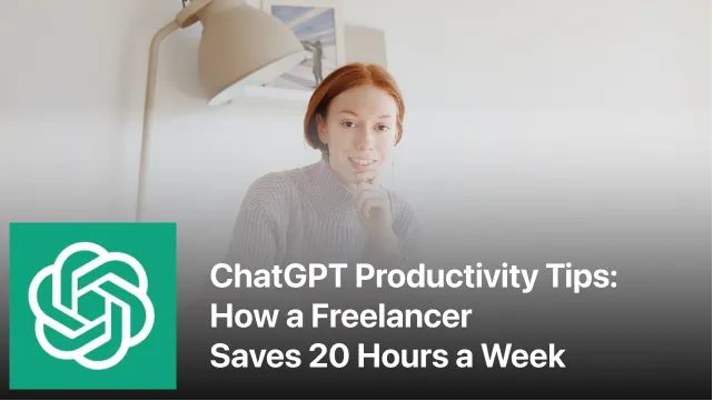 Conseils de productivité de Chatgpt: comment un pigiste économise 20 heures par semaine