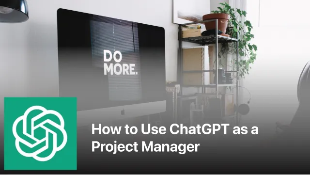 Hoe chatgpt te gebruiken als projectmanager