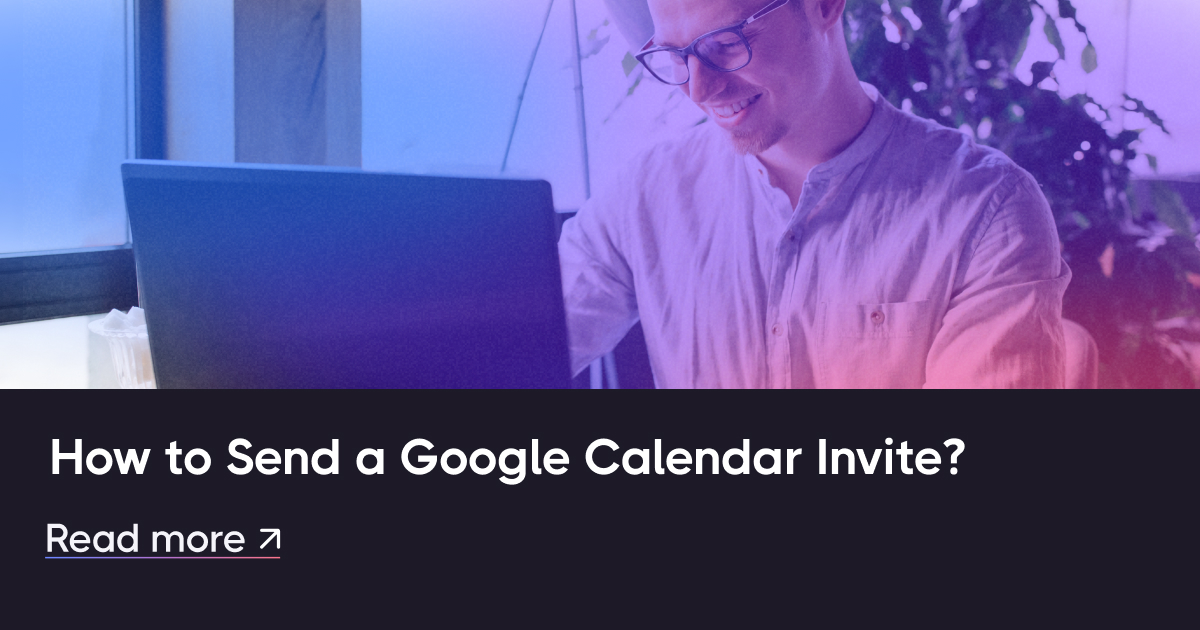 Sådan sendes en Google Kalenderinvitation