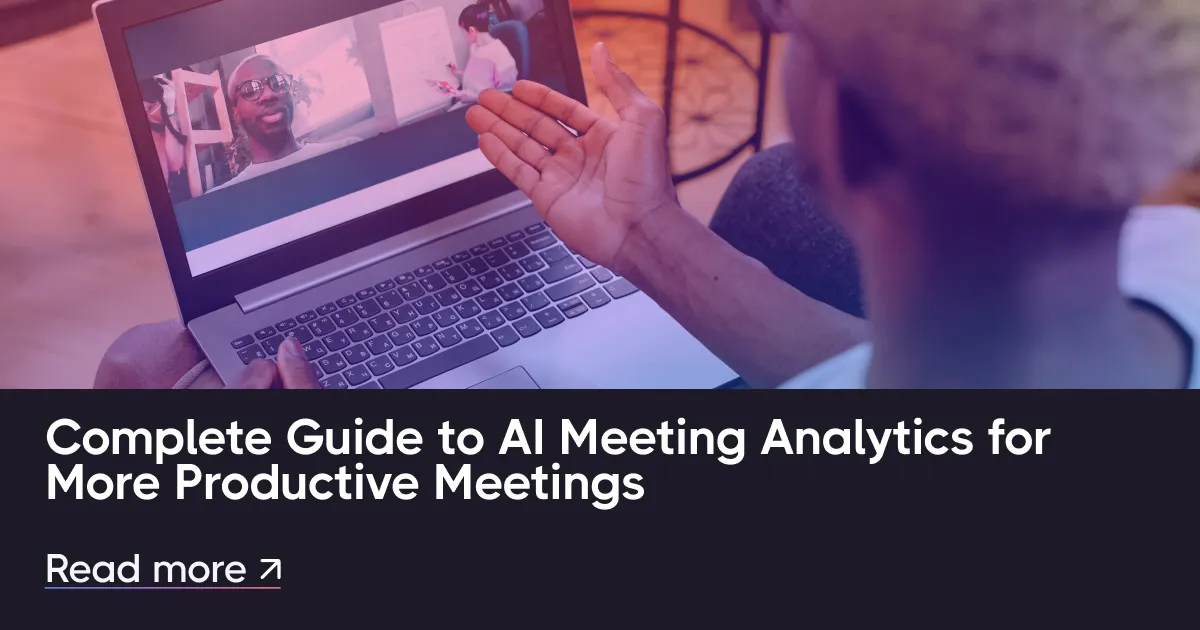 Guide complet de l'analyse des réunions d'IA pour des réunions plus productives