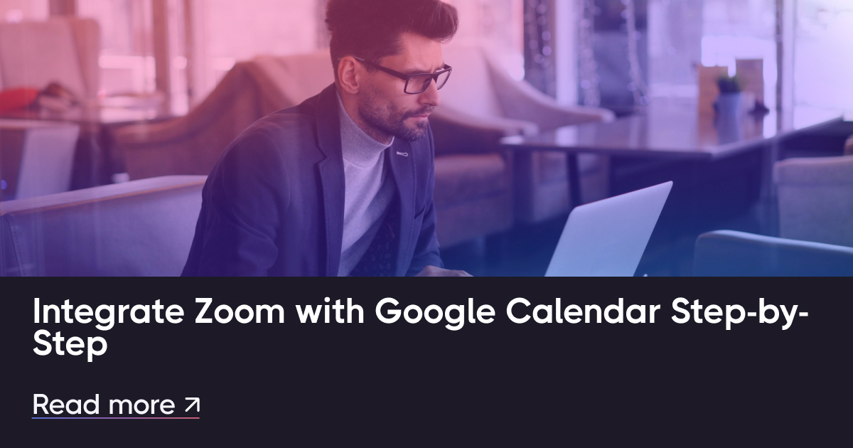 Integrieren Sie Zoom Schritt für Schritt in Google Calendar