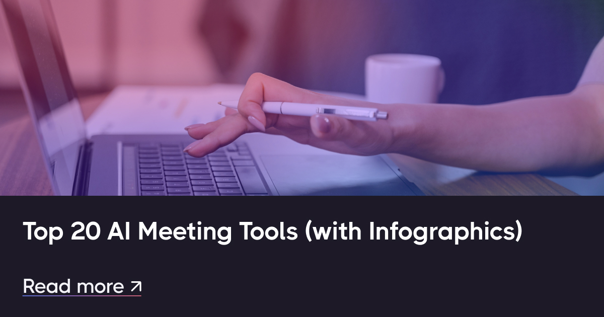 Top 20 strumenti di incontro di intelligenza artificiale (con infografiche)