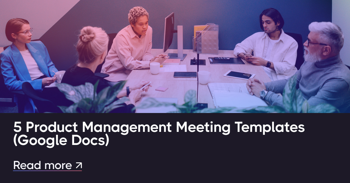 5 plantillas de reuniones de gestión de productos (Google Docs)