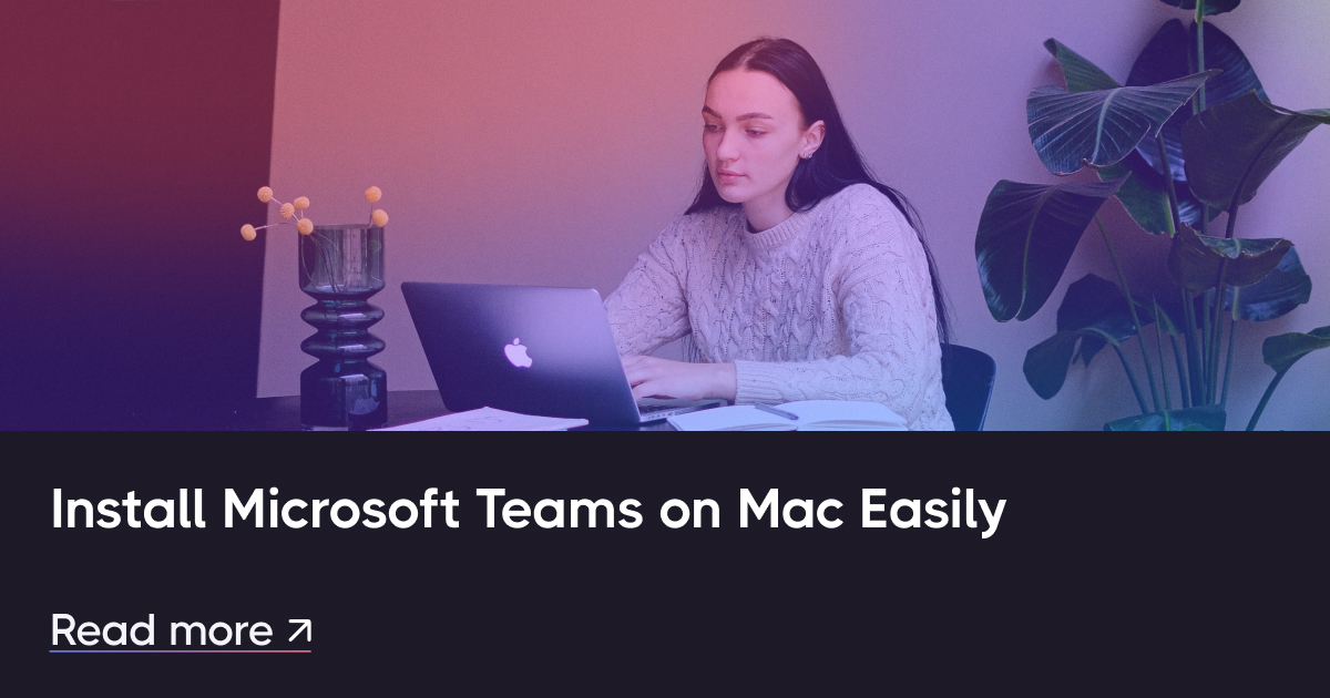 Installez facilement les équipes Microsoft sur Mac