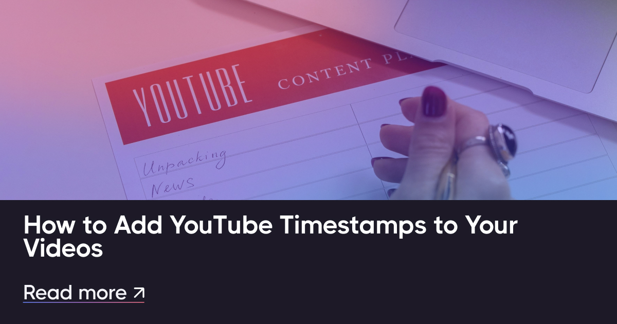 Cómo agregar marcas de tiempo de YouTube a sus videos