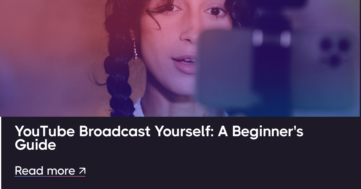 Broadcast Yourself: um guia para iniciantes no YouTube