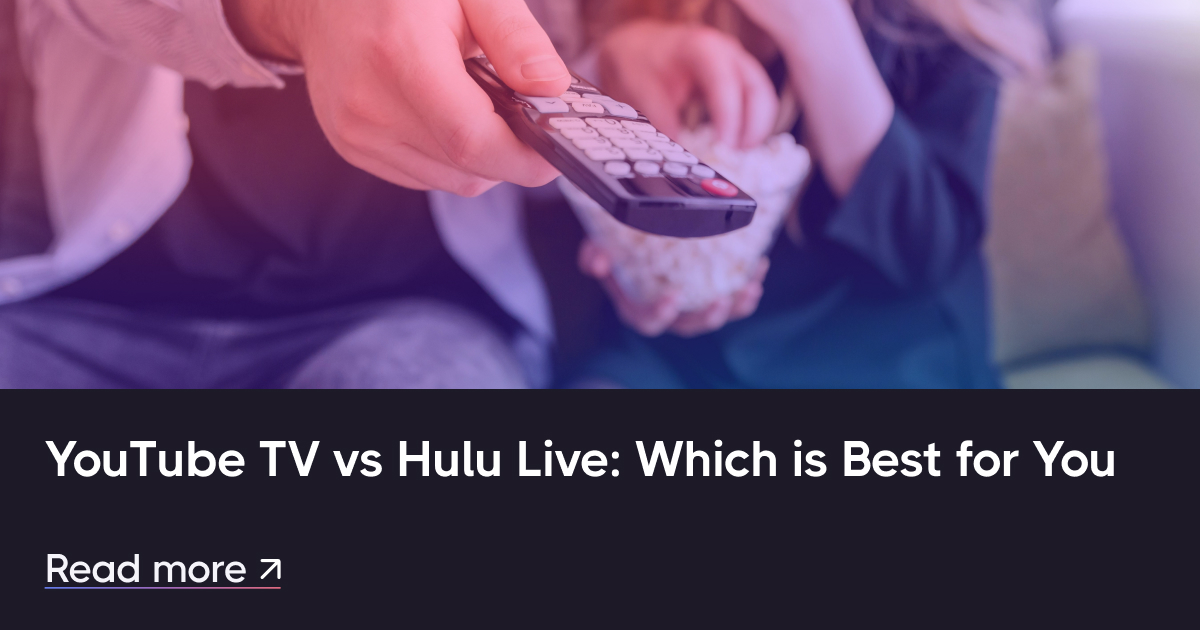 YouTube TV vs Hulu Live: ce qui est le mieux pour vous