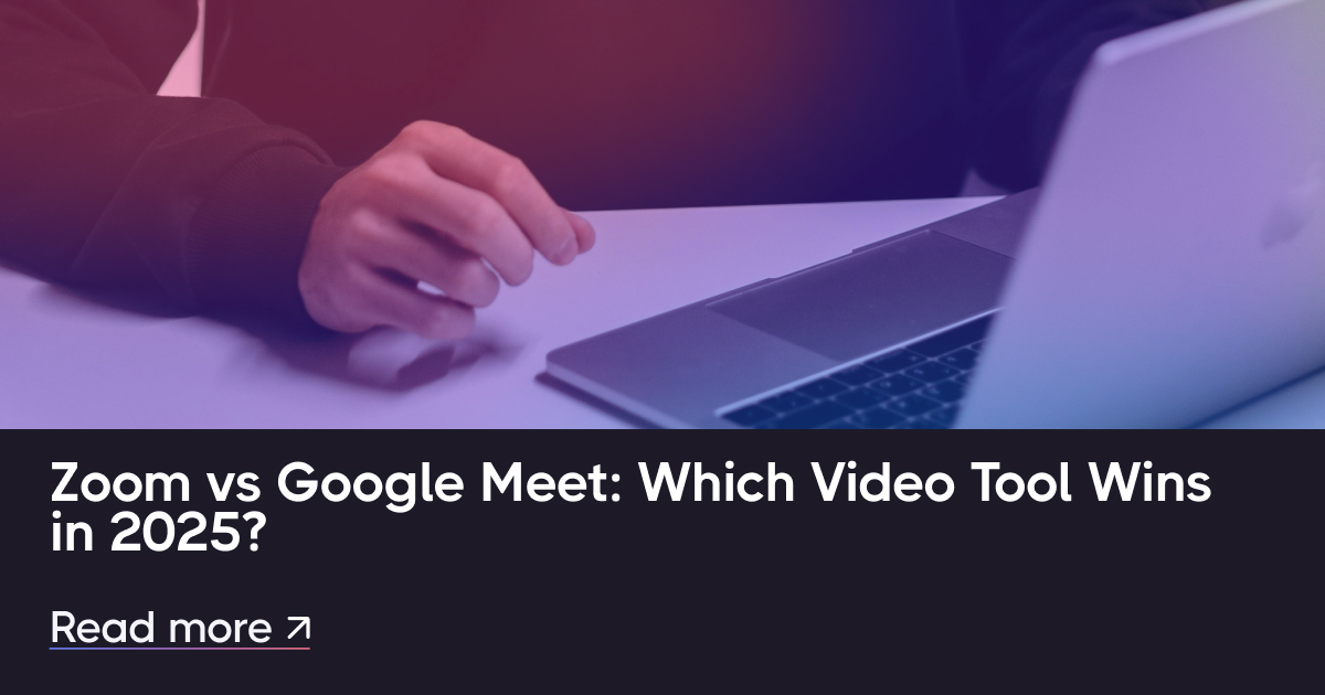 Zoom vs Google Meet: Ποιο εργαλείο βίντεο κερδίζει το 2025;