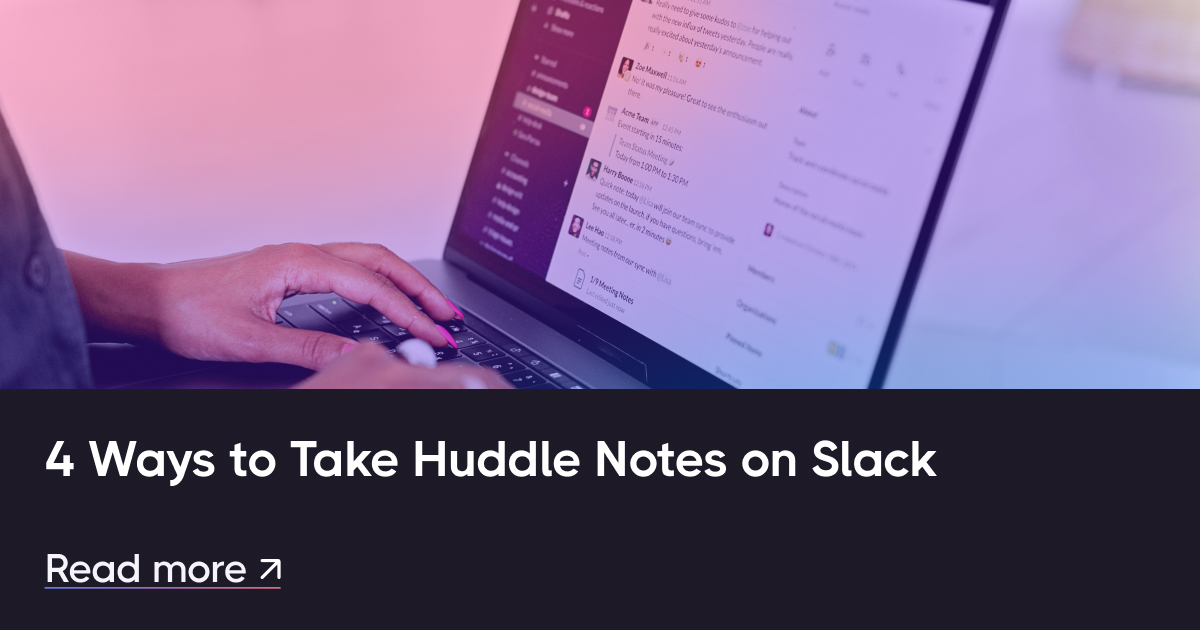 Slackに関するハドルノートを取る4つの方法