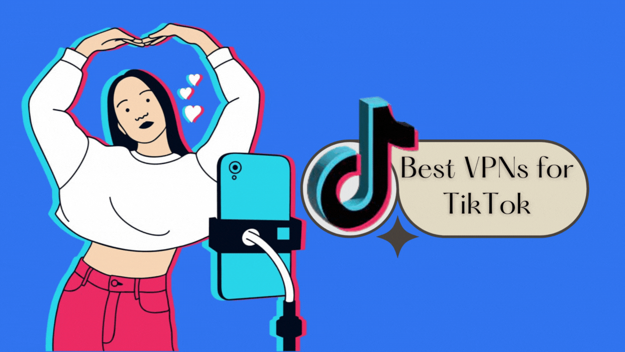 Top 3 meilleurs VPN pour Tiktok en 2023: Accès à l'application tiktok de n'importe où sur terre