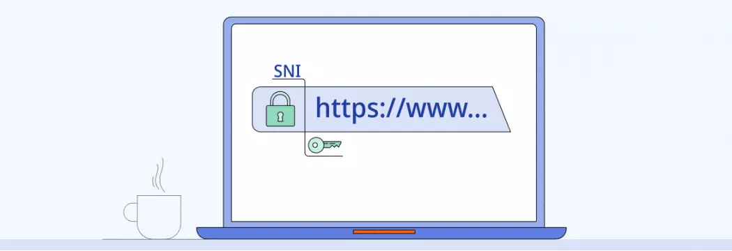 Lo que los usuarios conscientes de la privacidad deberían saber sobre SNI cifrado