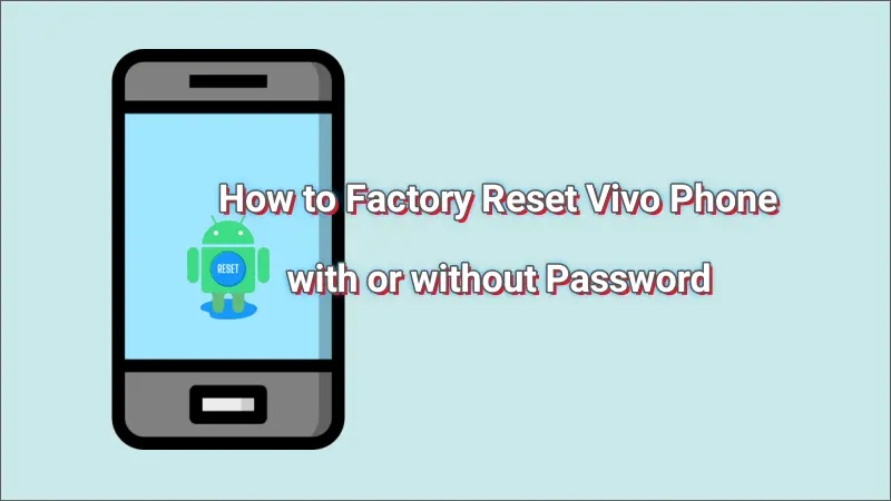 Come ripristinare il telefono vivo di fabbrica con o senza password