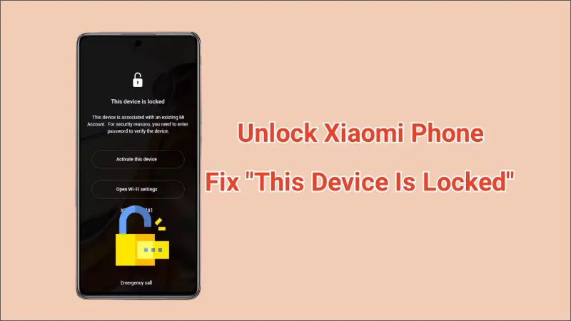 Odemknutí telefon Xiaomi: Opravte „Toto zařízení je uzamčeno“