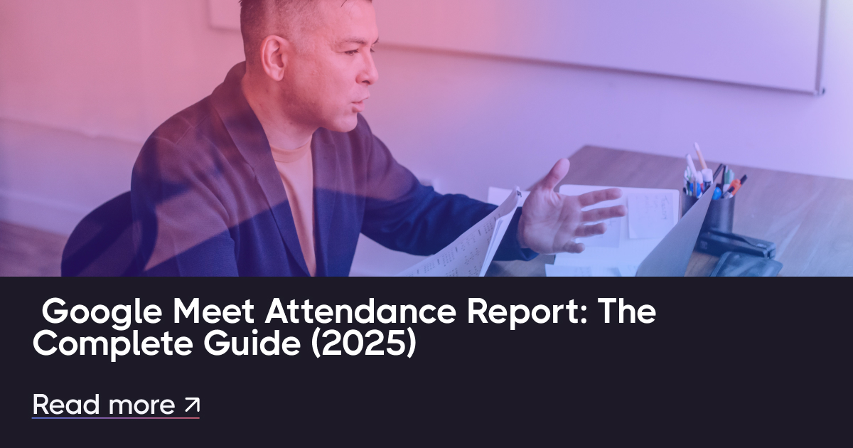 Google Meet 出席レポート: 完全ガイド (2025)