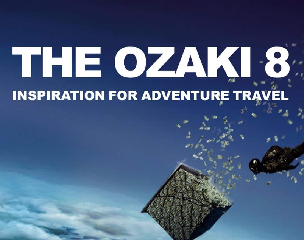 The Ozaki 8: Inspiration für echte Outdoor- und Abenteuerreisen