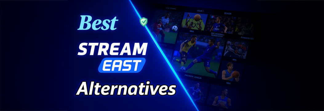 10 mejores alternativas de Streameast para transmisión deportiva segura y de alta calidad