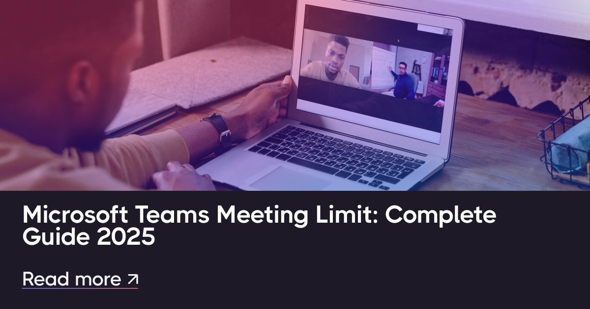 Microsoft Teams Meeting Limit: Complete Guide 2025