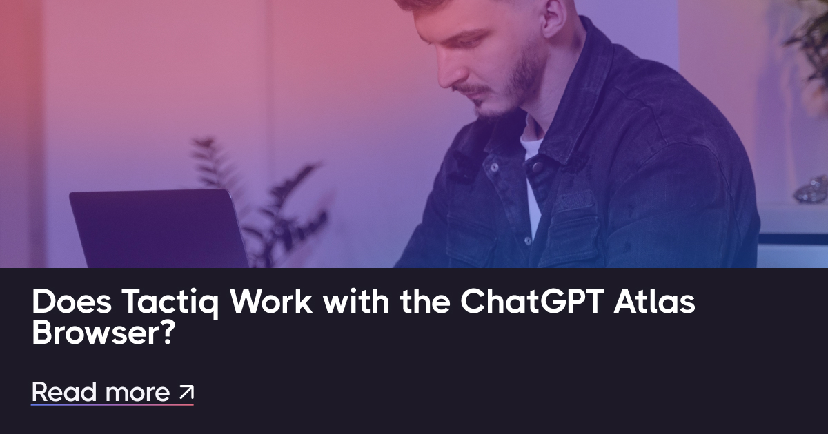 Fungerer Tactiq med ChatGPT Atlas-browseren?