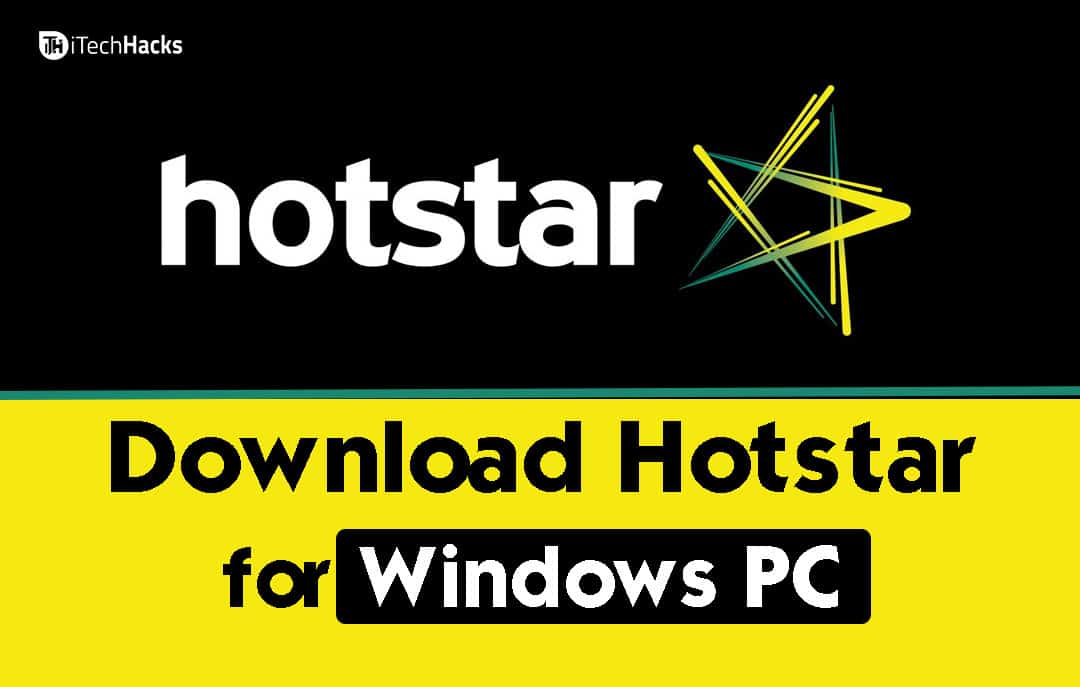 Descărcați Hotstar pentru Windows PC/Laptop în 2024