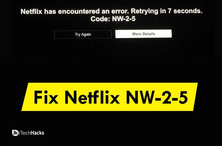 Las 5 mejores formas de solucionar el error NW-2-5 de Netflix (2024)