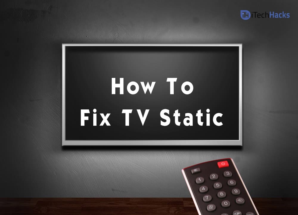 Hur man fixar TV Static 