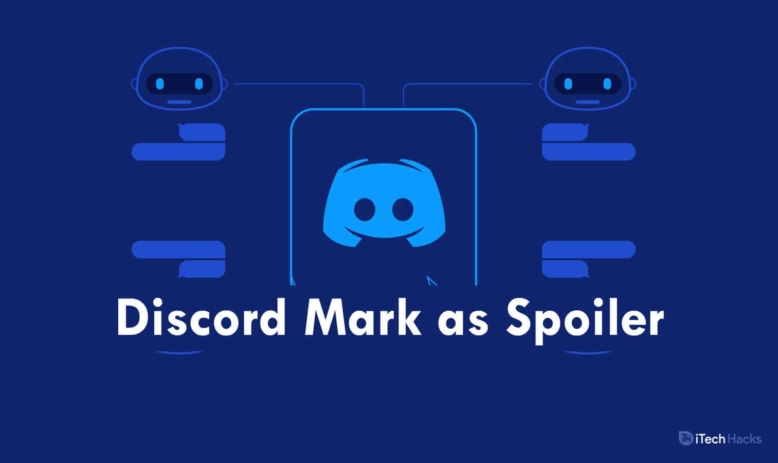 Comment Discord marquer comme spoiler sur Android, ordinateur de bureau