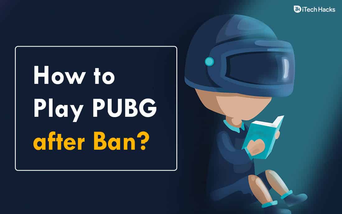 Comment jouer à PUBG après Ban (voici un moyen)