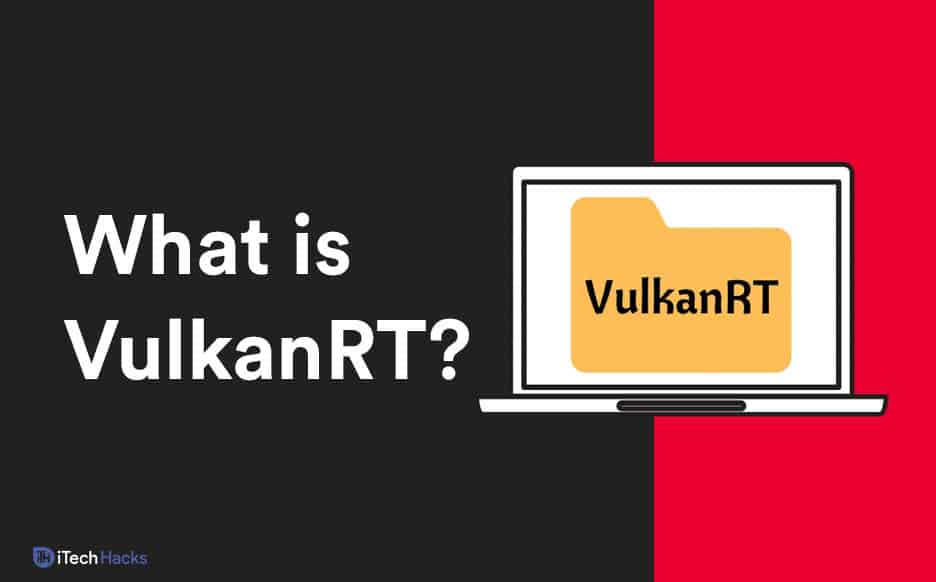 Vad är Vulkan Runtime Libraries (Vulkanrt): Guide