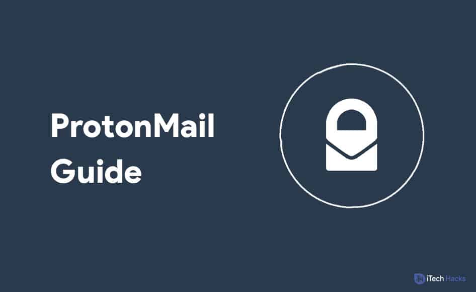 Connexion à Protonmail, inscription et suppression du compte Protonmail