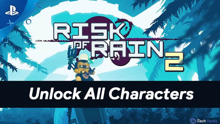 雨のリスクのあるすべてのキャラクターのロックを解除する方法2(ガイド)