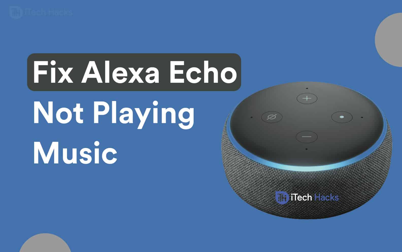 8 najlepszych sposobów na naprawienie sytuacji, w której Amazon Alexa Echo nie odtwarza muzyki