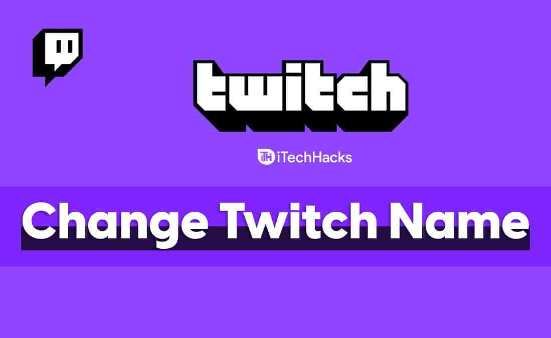 Twitchのユーザー名または表示名を変更する方法