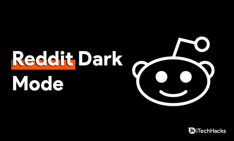 Cómo habilitar el modo oscuro de Reddit en dispositivos móviles/PC