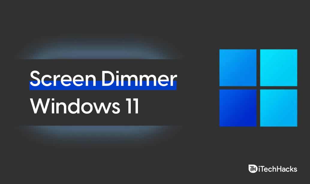 Melhores aplicativos de dimmer e brilho de tela para Windows 11