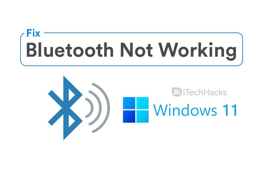 Como corrigir o Windows 11 Bluetooth não está funcionando problema