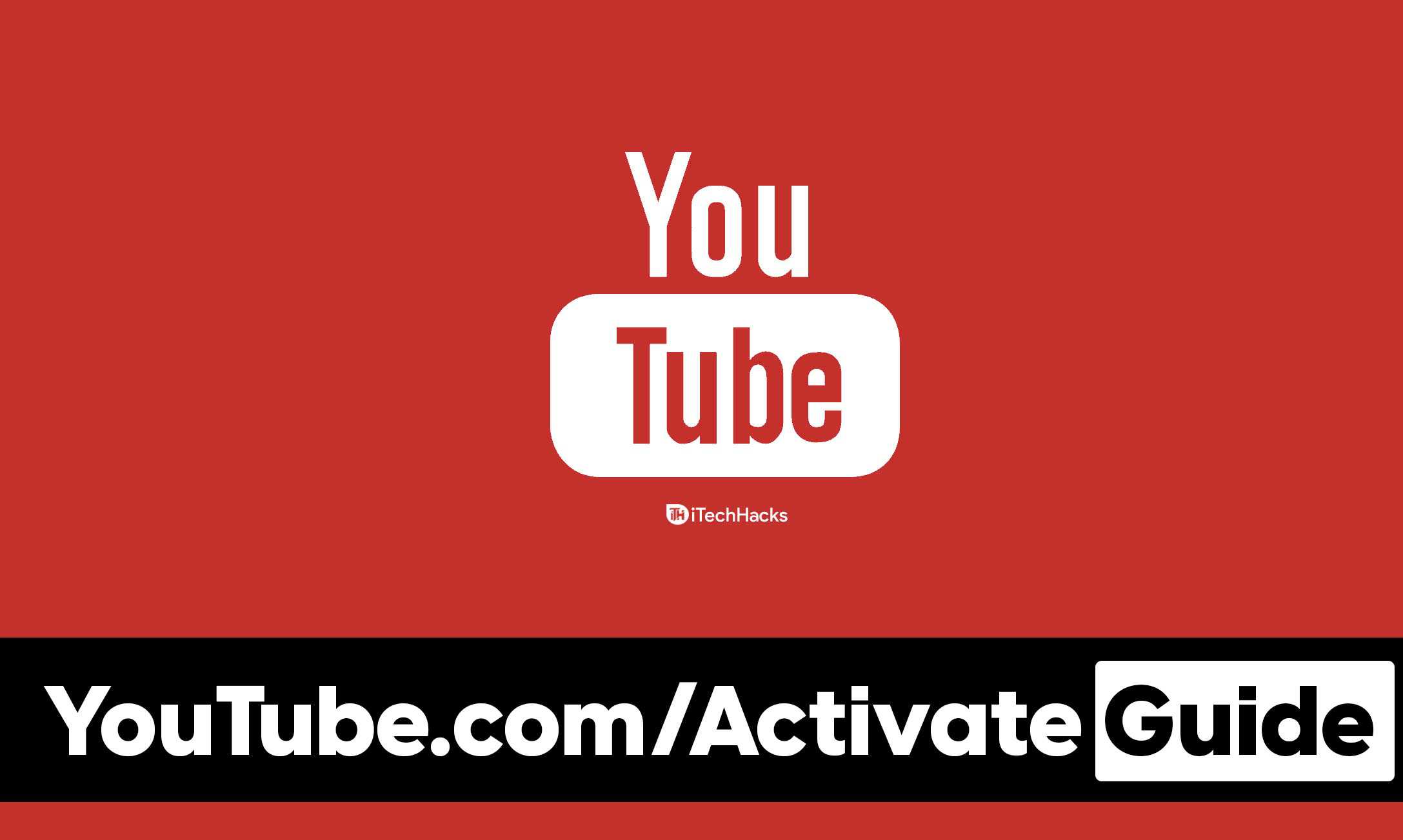 YouTube com/activar 2024 | Guía para la activación de YouTube