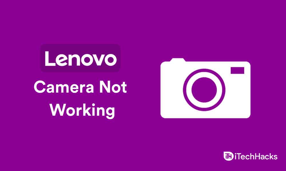 Risolvi il problema della webcam Lenovo che non funziona in Windows 10/11