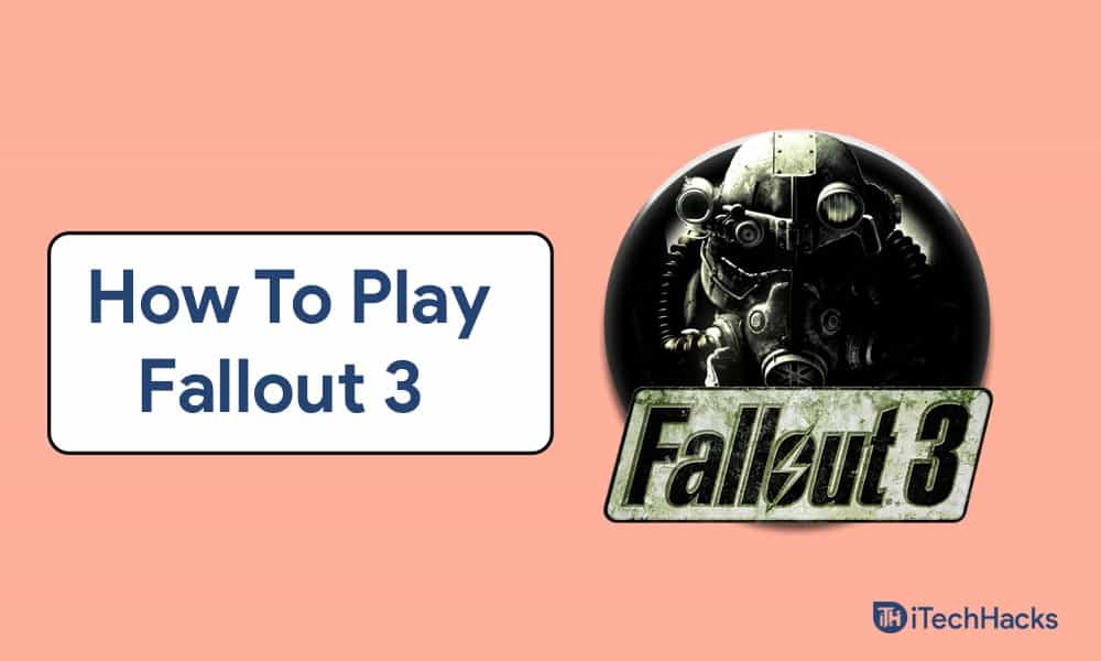 Comment jouer à Fallout 3 sur Windows 11