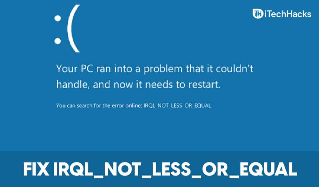 Come correggere l'errore IRQL NON MINORE O UGUALE in Windows 11